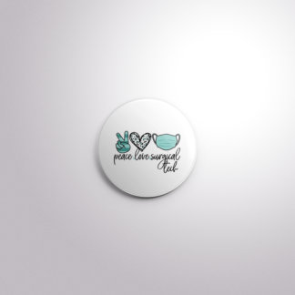 C159 Interchangeable Badge Button Peace Love Surgical Tech