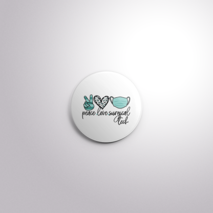 C159 Interchangeable Badge Button Peace Love Surgical Tech