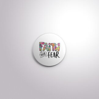 C168 Interchangeable Badge Button Faith Over Fear-Colorful