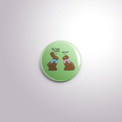 H68 Interchangeable Badge Button Butt Hurts Green