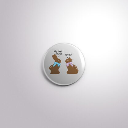 H69 Interchangeable Badge Button Butt Hurts Grey