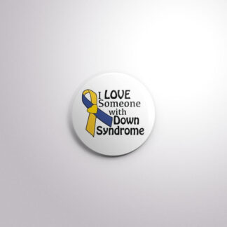 R5 Interchangeable Badge Button Love Someone Down Syndrome