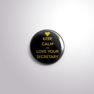 C105 Interchangeable Badge Button Keep Calm Secretary -Black/Gold