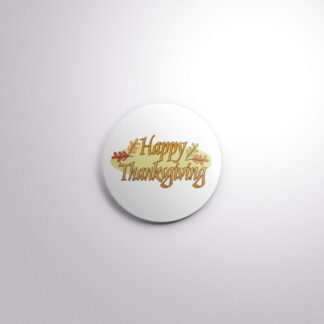 H9 Interchangeable Badge Button Happy Thanksgiving