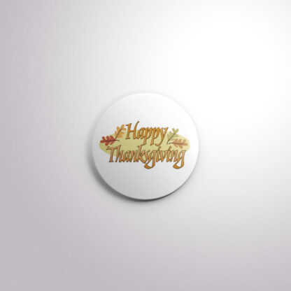 H9 Interchangeable Badge Button Happy Thanksgiving