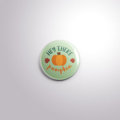 C184 Interchangeable Badge Button Hey Pumpkin